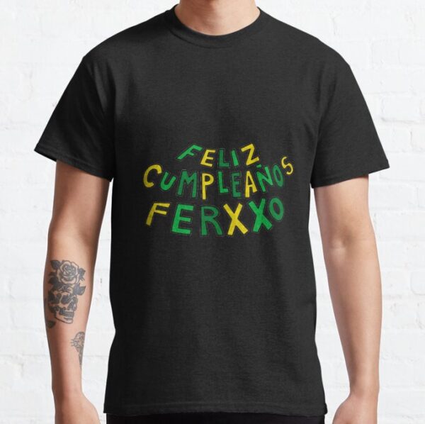 Happy Birthday Ferxxo T-Shirt Ferxxo Sticker Feid Sweatshirt Graphic T-Shirt 2